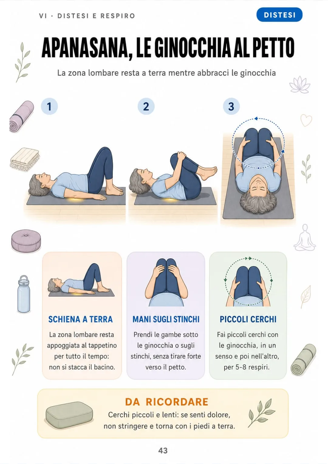 Apanasana: ginocchia al petto, lombare a terra, piccoli cerchi per 5-8 respiri